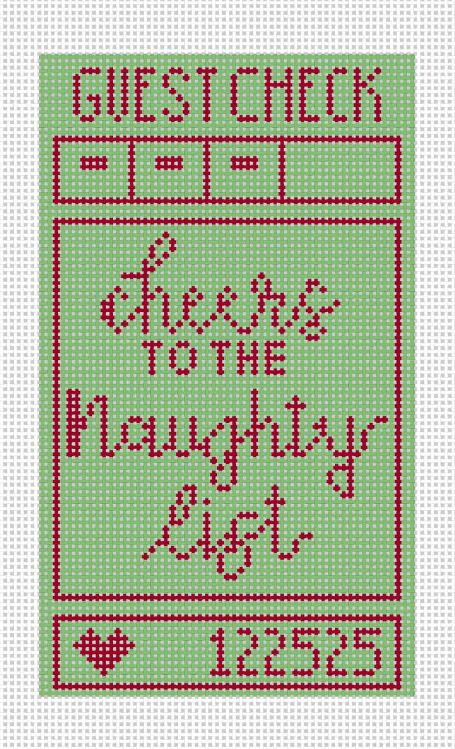 Needlepoint design of green guest check with red text "cheers to the Naughty list" on 18 mesh