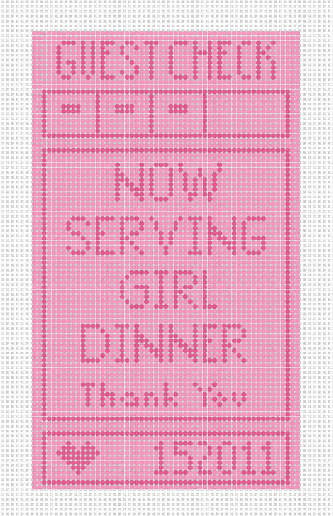 Needlepoint design of Pink guest check with text "Now serving girl dinner" on 18 mesh