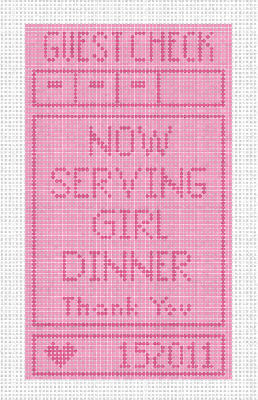 Guest Check - Now Serving Girl Dinner - 511